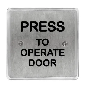BEA 10PBS45POD Stainless steel push plate, 4.5 In. square, black "Press to Operate Door" text only