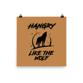 Hangry Like the Wolf Art Print