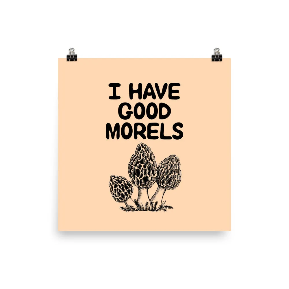I Have Good Morels Art Print